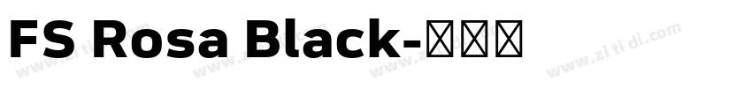 FS Rosa Black字体转换 FS Rosa Black字体转换